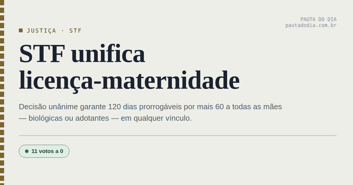 STF unifica licença-maternidade e adoção em até 180 dias para todas as mães